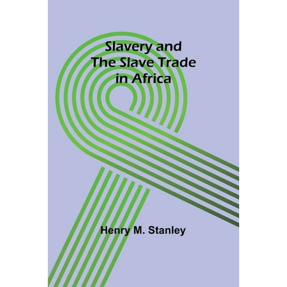 Slavery and the slave trade in Africa, (Paperback)