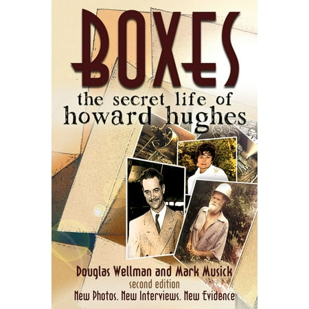Boxes: The Secret Life of Howard Hughes - eBook