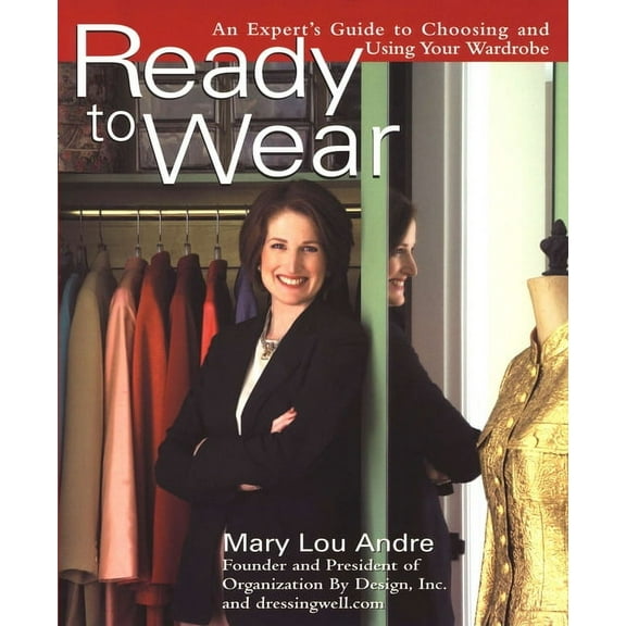 Ready To Wear : An Expert's Guide to Choosing and Using Your Wardrobe (Paperback)