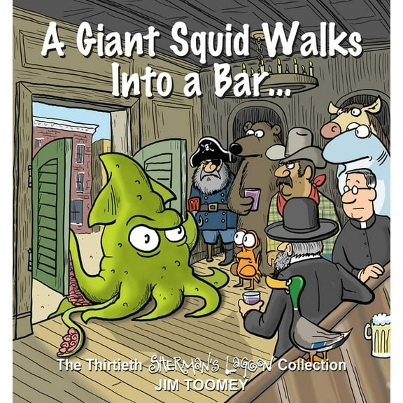 Sherman's Lagoon A Giant Squid Walks Into a Bar . . .: The Thirtieth Sherman's Lagoon Collection Volume 30, (Paperback)