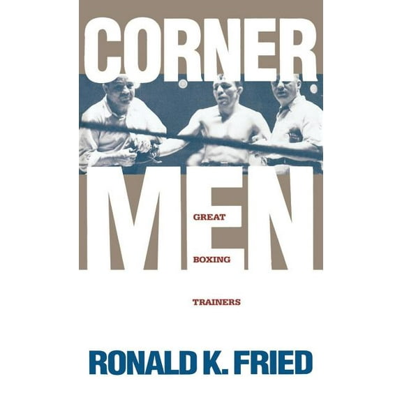 Corner Men: Great Boxing Trainers, (Hardcover)