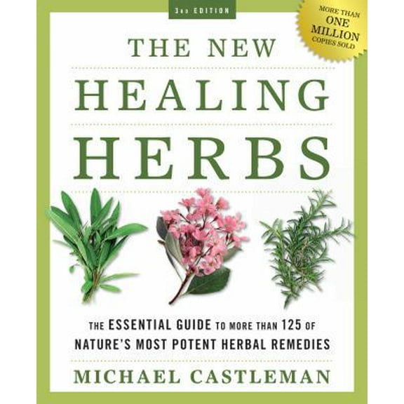 Pre-Owned The New Healing Herbs: The Essential Guide to More Than 125 of Nature's Most Potent Herbal Remedies (Paperback) 1605298891 9781605298894