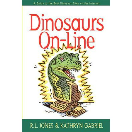 Dinosaurs On-Line : A Guide to the Best Dinosaur Sites on the (Best Internet Auction Sites)