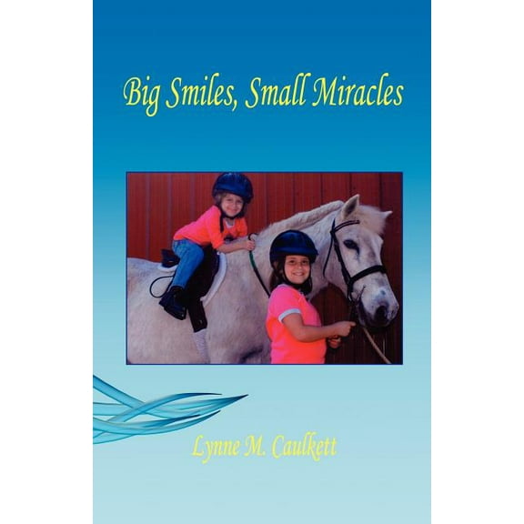Big Smiles, Small Miracles