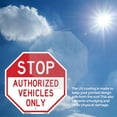thumbnail image 6 of Stop Authorized Vehicles Only 10 inch X 10 inch Octagon Rust Free Aluminum Metal Signs Weather Resistant, UV Protected for Workplace, Private Property, and Construction Site, Made in, 6 of 6
