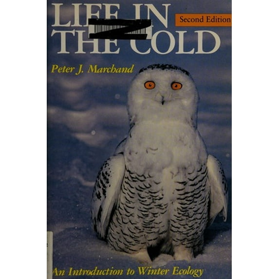 Pre-Owned Life in the Cold: An Introduction to Winter Ecology (Paperback) 0874515564 9780874515565