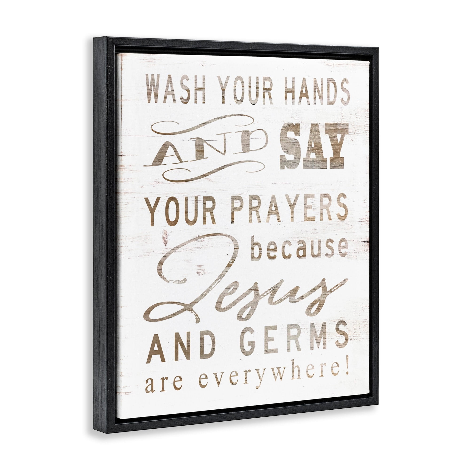 Stupell Industries White Wood Look Jesus And Germs Are Everywhere Wash Your Hands Sign Jet Black Framed Floating Canvas Wall Art, 16x20, by Cindy Jacobs