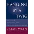 thumbnail image 1 of Pre-Owned Hanging by a Twig: Understanding and Counseling Adults with Learning Disabilities and Add (Hardcover) 0393703150 9780393703153, 1 of 1
