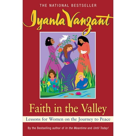 Faith in the Valley : Lessons for Women on the Journey to Peace