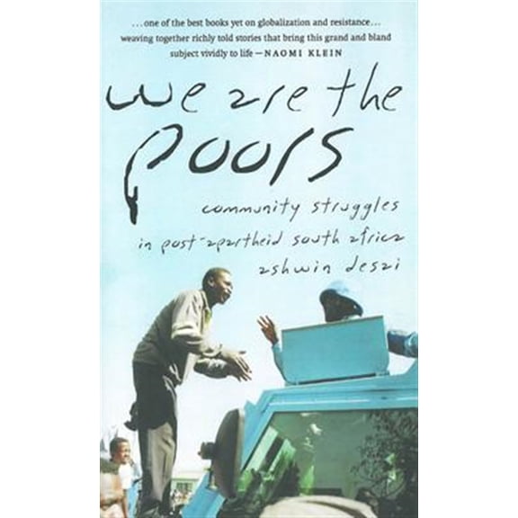 Pre-Owned We Are the Poors: Community Struggles in Post-Apartheid South Africa (Paperback) 1583670505 9781583670507