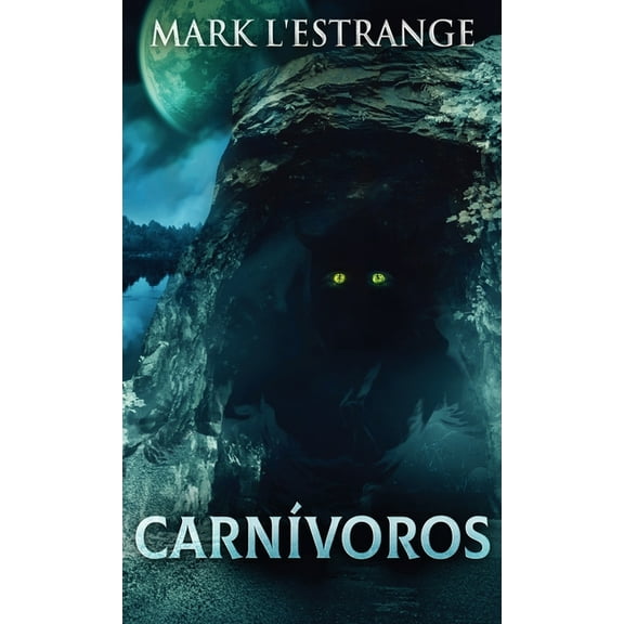Carn?voros: Una Novela De Terror