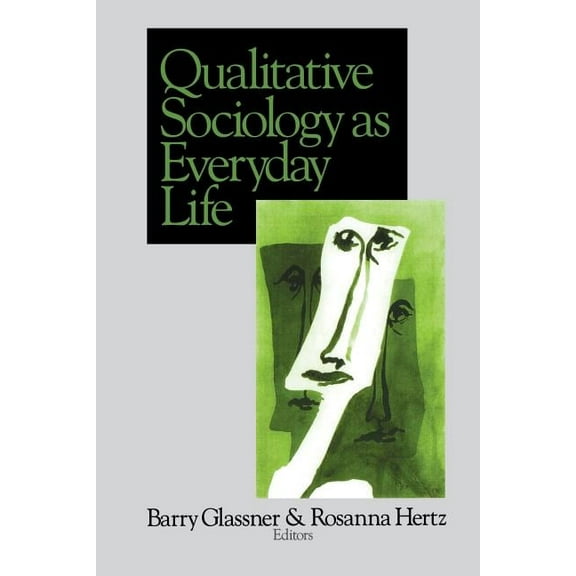Qualitative Sociology as Everyday Life, (Paperback)