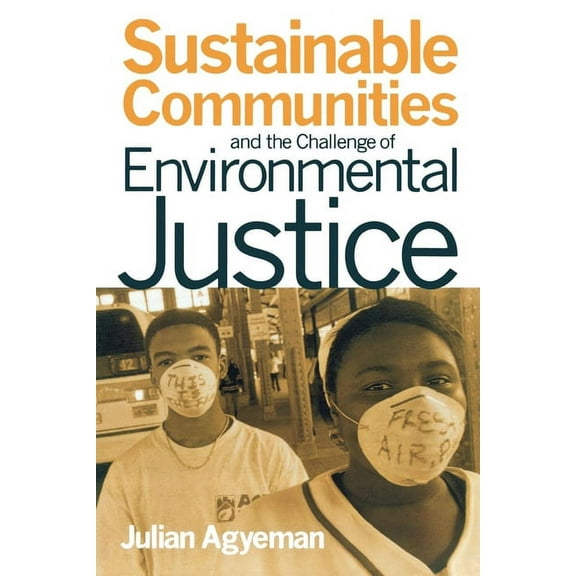 Sustainable Communities and the Challenge of Environmental Justice, (Hardcover)