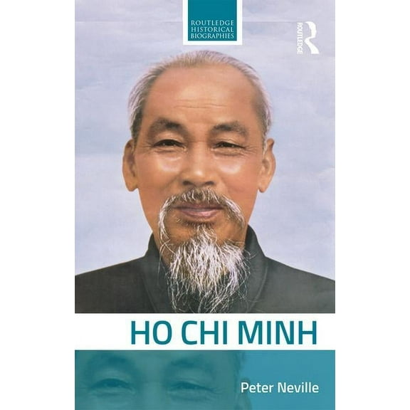Routledge Historical Biographies Ho Chi Minh, (Paperback)