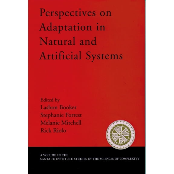 Santa Fe Institute Studies on the Scienc Perspectives on Adaptation in Natural and Artificial Systems: Essays in Honor of John Holland, (Hardcover)