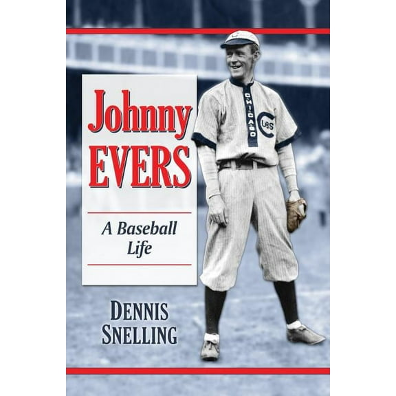 Johnny Evers: A Baseball Life, (Paperback)