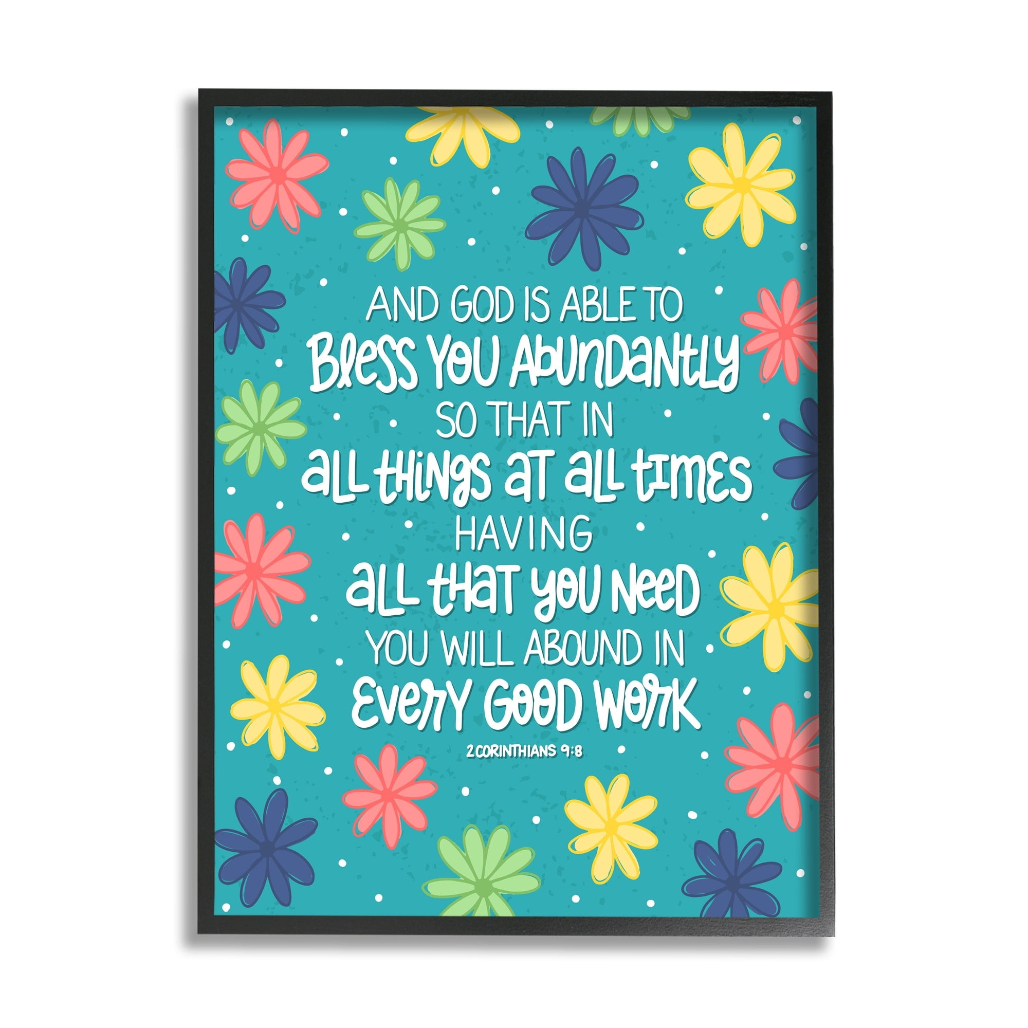 Stupell Industries Will Abound Every Good Work Corinthians 9:8 Proverbs, 24 x 30, Design by Raye Allison Creations