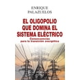 thumbnail image 1 of El Oligopolio que Domina el Sistema Eléctrico Akal 9788446048213, 1 of 2