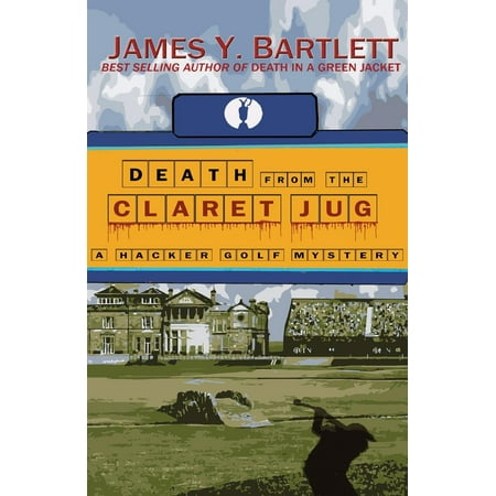 Silver Claret Jug - Death from the Claret Jug : A Hacker Golf Mystery