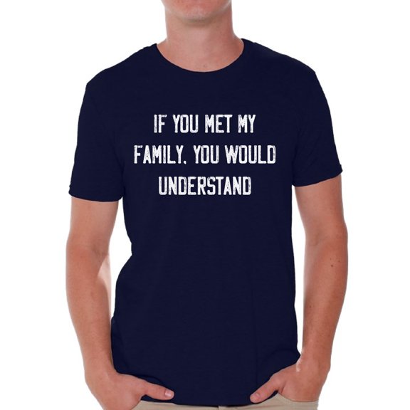 Graphic Tees - If You Met My Family Funny Tshirt