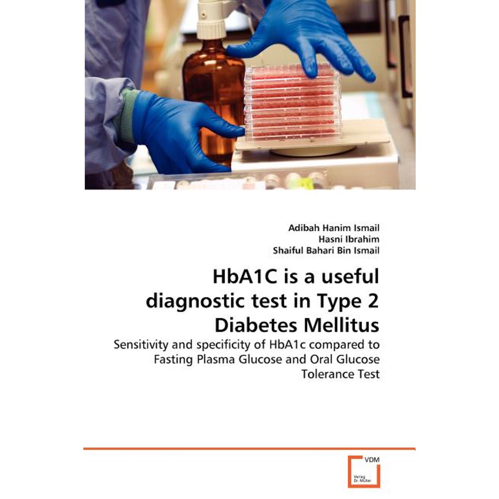 Hba1c Is a Useful Diagnostic Test in Type 2 Diabetes Mellitus Walmart