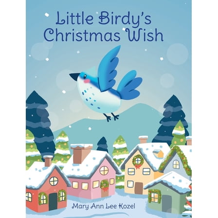 Little Birdy's Christmas Wish, (Hardcover)
