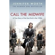 Pre-Owned Call The Midwife: A True Story Of The East End In The 1950s (Paperback 9780753827871) by Jennifer Worth
