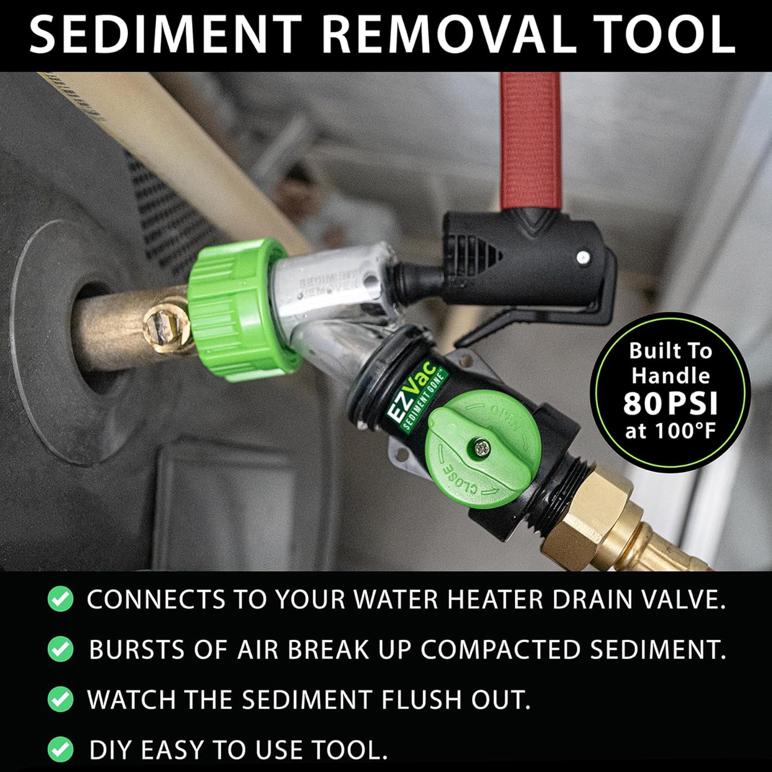 EZVac Sediment Gone™ Water Heater Sediment Removal Tool – Flushes, Cleans & Breaks Up Sediment Clogs in Electric or Gas Water Heaters – Easy DIY Water Heater Cleaning Tool