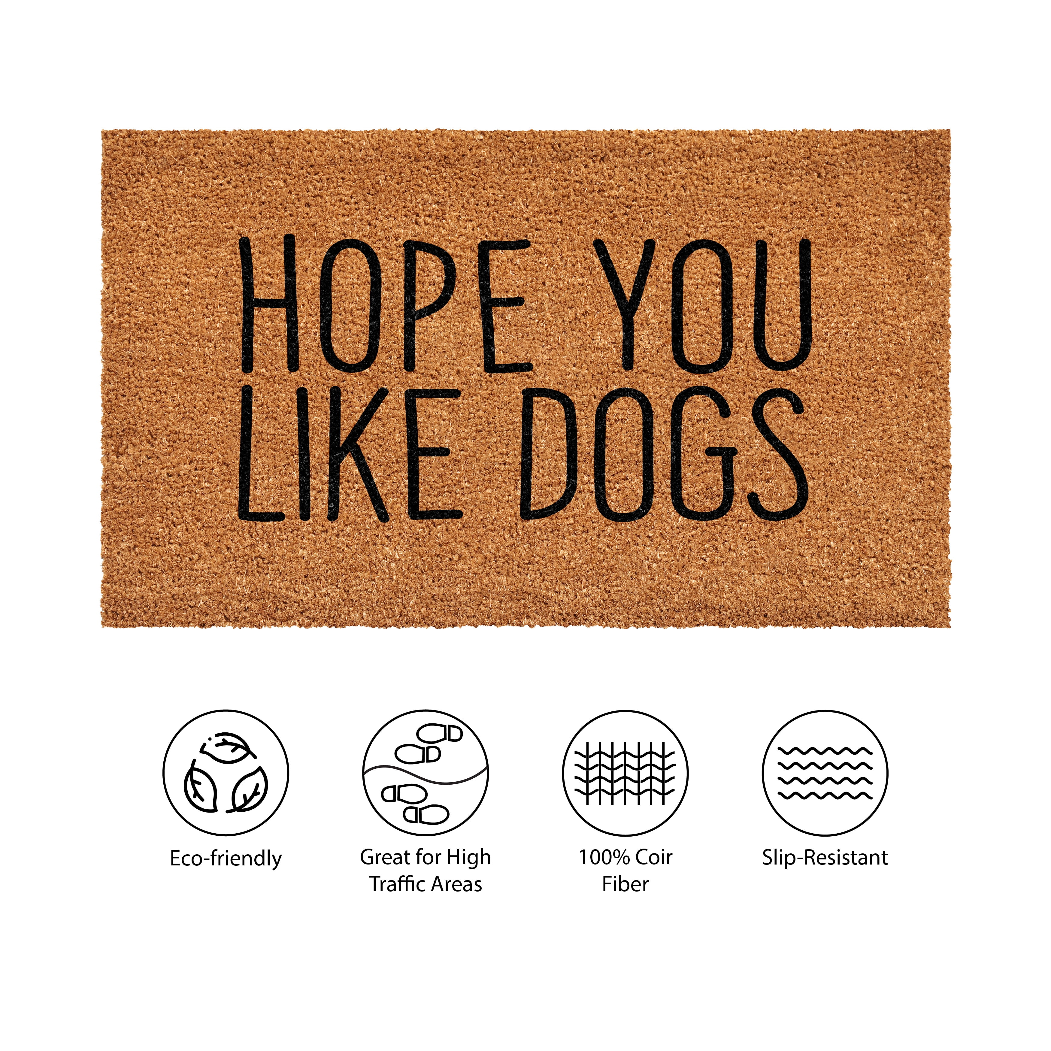 Calloway Mills 107862448 Hope you like Dogs Doormat 24" x 48"