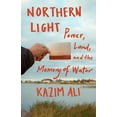 thumbnail image 2 of Pre-Owned Northern Light: Power, Land, and the Memory of Water (Paperback) 1571311750 9781571311757, 2 of 2