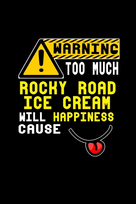 Warning too much rocky road ice cream will happiness cause ...