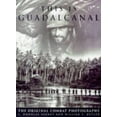 thumbnail image 1 of Pre-Owned This Is Guadalcanal: The Original Combat Photography (Paperback) 0688170811 9780688170813, 1 of 1