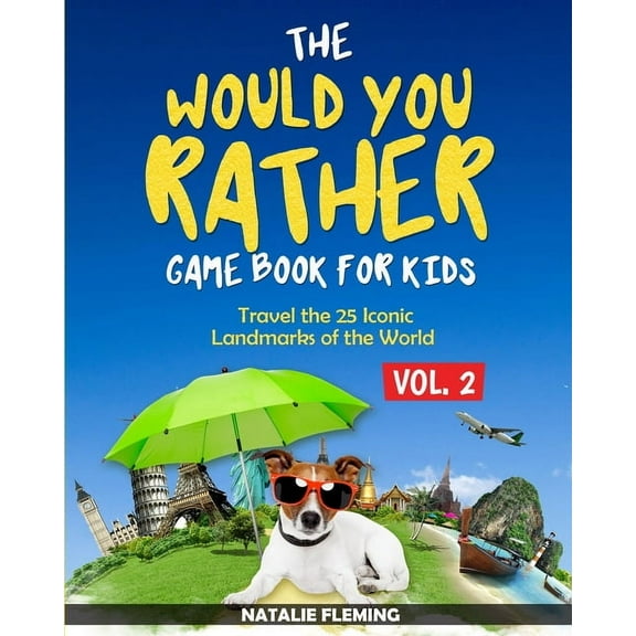 Gift Ideas The Would You Rather Game Book for Kids: Travel The 25 Iconic Landmarks of the World ( Gift Ideas Series Volume 2), Book 2, (Paperback)