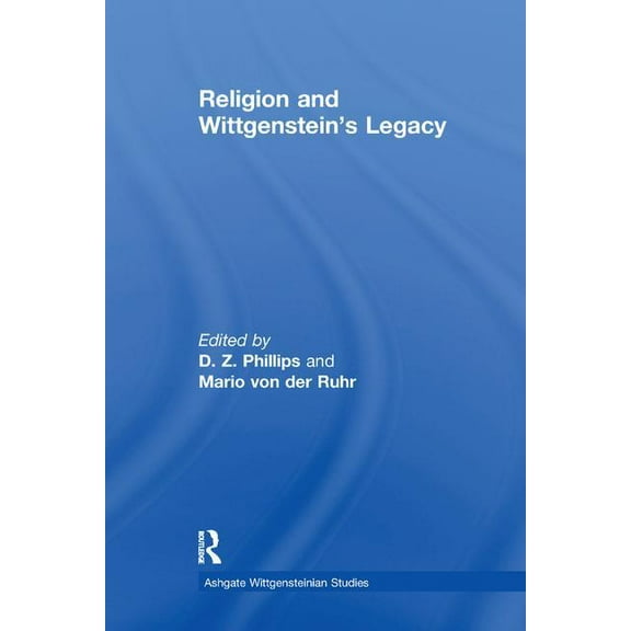 Ashgate Wittgensteinian Studies Religion and Wittgenstein's Legacy, (Paperback)