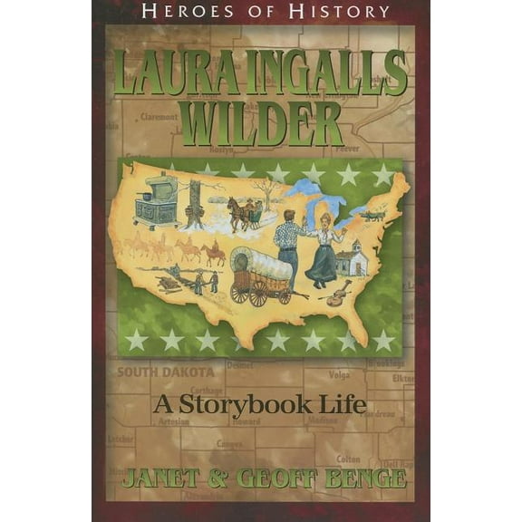 Heroes of History Laura Ingalls Wilder: A Storybook Life, (Paperback)