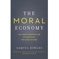 thumbnail image 2 of The Moral Economy: Why Good Incentives Are No Substitute for Good Citizens (Castle Lectures Series), 2 of 2