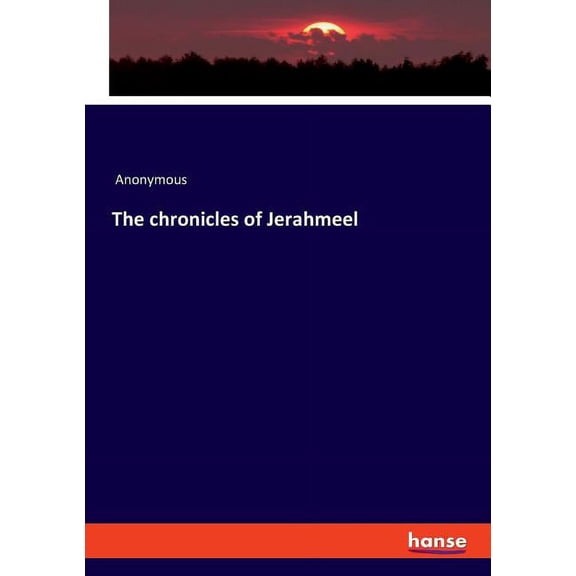 The chronicles of Jerahmeel, (Paperback)