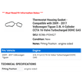 thumbnail image 2 of Thermostat Housing Gasket - Compatible with 2009 - 2017 Volkswagen Tiguan 2.0L 4-Cylinder CCTA 16-Valve Turbocharged DOHC GAS 2010 2011 2012 2013 2014 2015 2016, 2 of 2