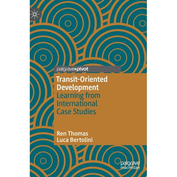 Transit-Oriented Development: Learning from International Case Studies, (Hardcover)