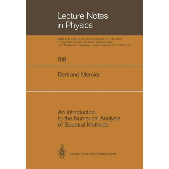 Lecture Notes in Physics An Introduction to the Numerical Analysis of Spectral Methods, Book 318, (Paperback)