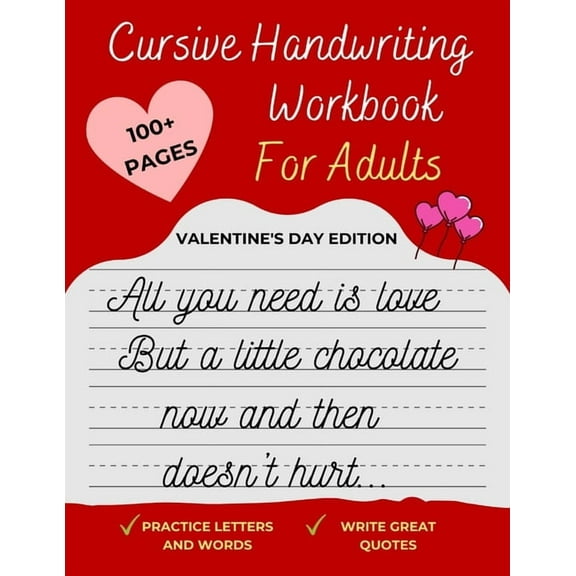 Cursive Handwriting Workbooks Cursive Handwriting Workbook For Adults Valentine's Day Edition: Improve your handwriting, learn how to write Cursi, Book 8, (Paperback)