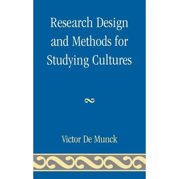 Research Design and Methods for Studying Cultures, (Hardcover)