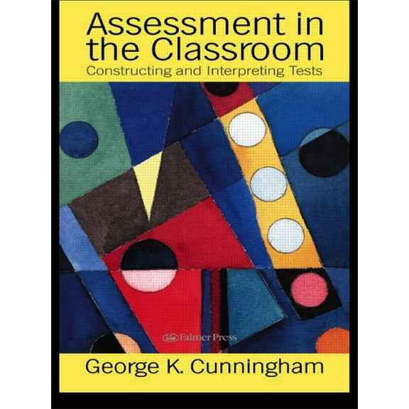 Assessment In The Classroom: Constructing And Interpreting Texts, (Paperback)