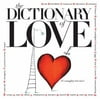 The Dictionary of Love [Paperback - Used]