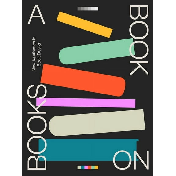 A Book on Books: New Aesthetics in Book Design, (Paperback)