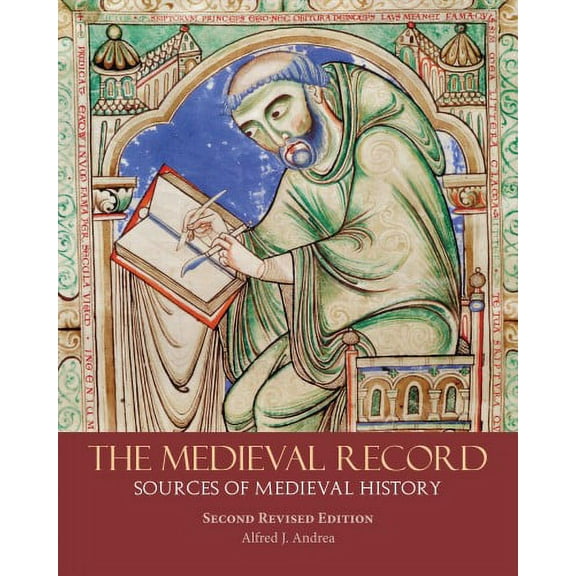 The Medieval Record : Sources of Medieval History (Paperback)