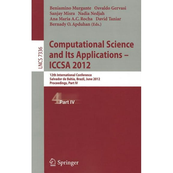 Computational Science and Its Applications -- Iccsa 2012: 12th International Conference, Salvador de Bahia, Brazil, June, (Paperback)