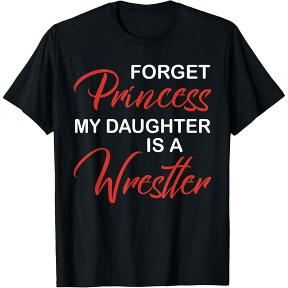 Girls Wrestling Shirt Daughter Wrestler Mom Dad Parents Gift T-Shirt