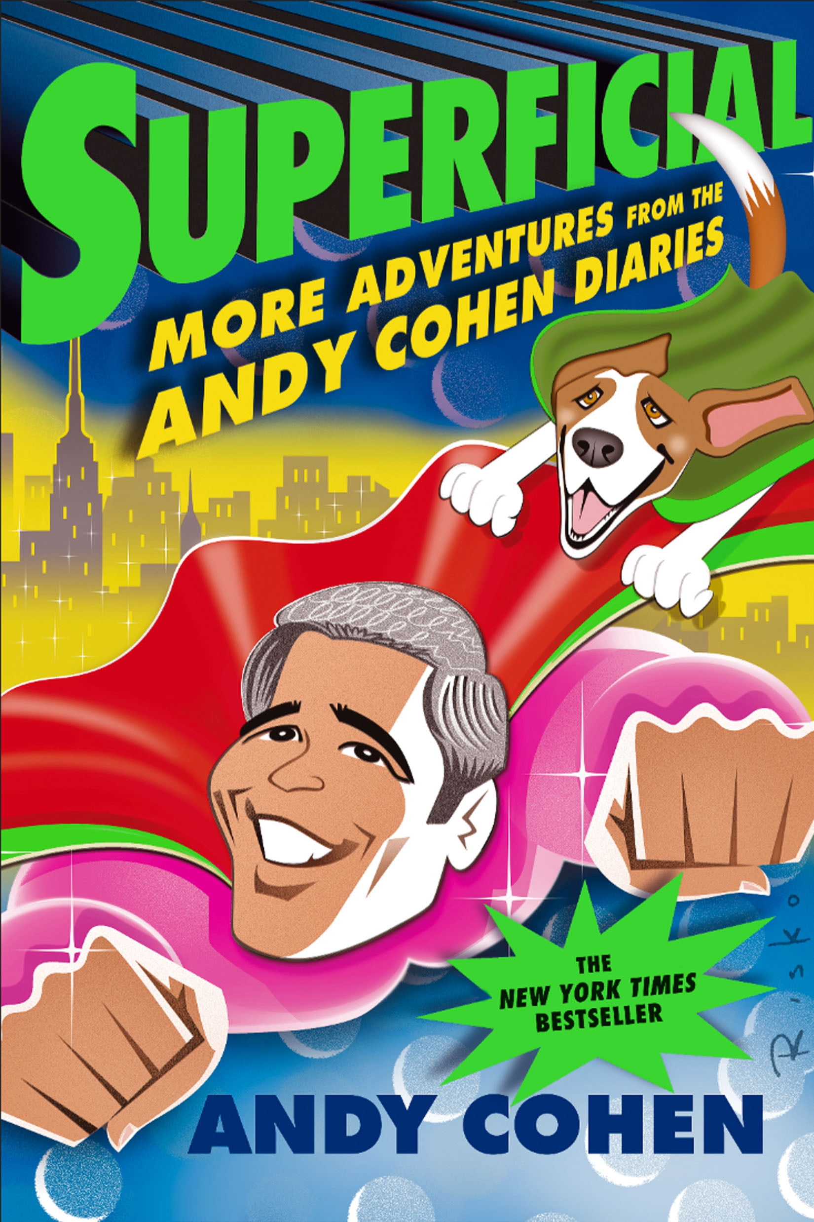 Superficial More Adventures from the Andy Cohen Diaries