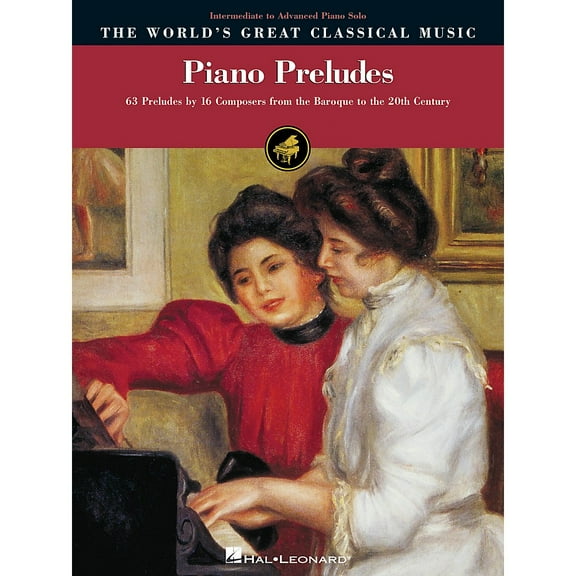 World's Greatest Classical Music: Piano Preludes: Intermediate to Advanced Piano Solos the World's Great Classical Music Series (Paperback)